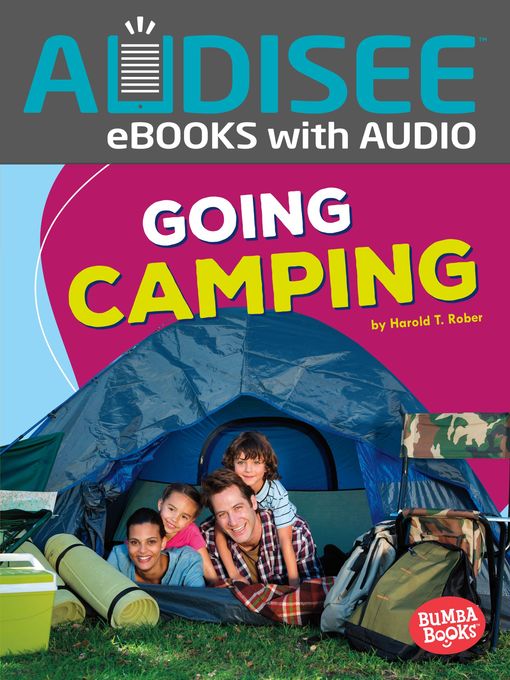 Harold T. Rober创作的Going Camping作品的详细信息 - 可供借阅